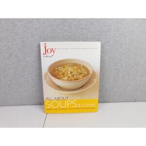 Joy Of Cooking All About Soups & Stews Cookbook Irma Rombauer 2000
